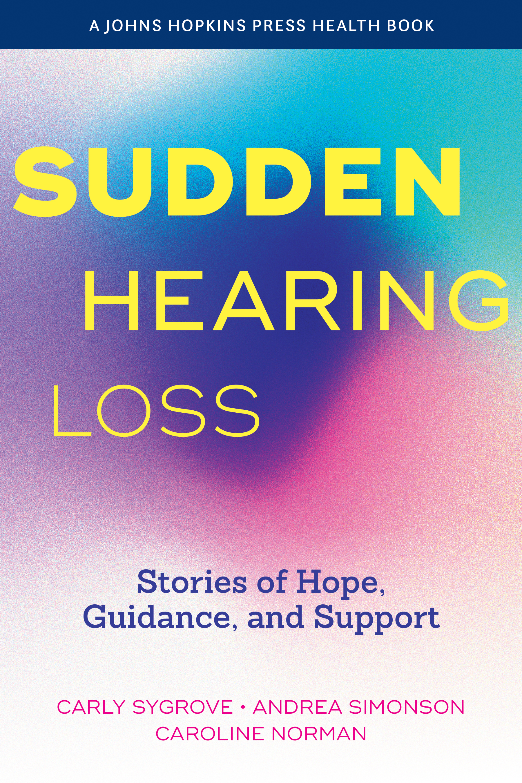 Front cover of "Sudden Hearing Loss: Stories of Hope, Guidance, and Support"